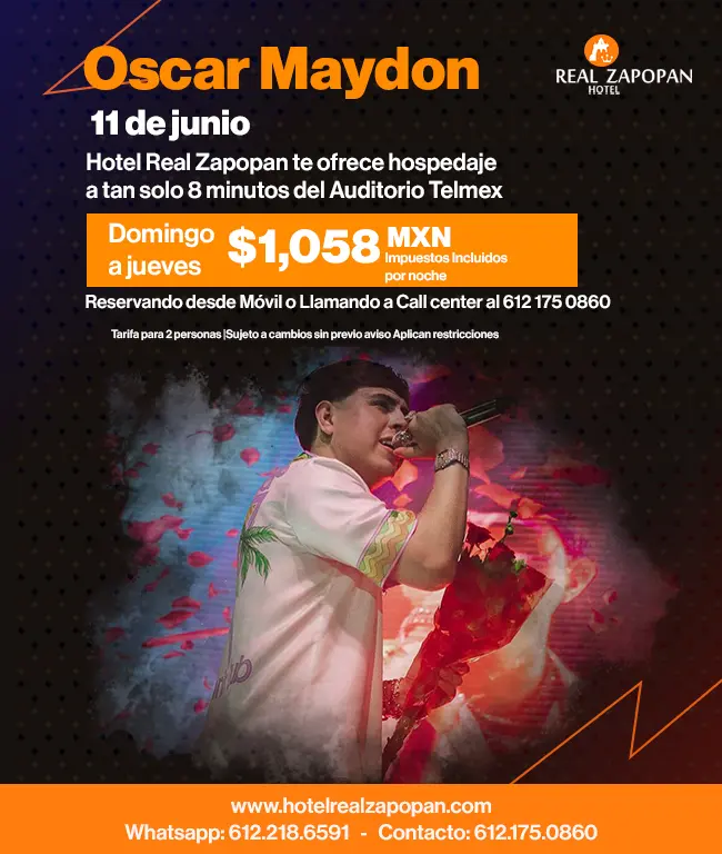 Oferta Especial Hospedaje, Concierto Oscar Maydon, Hotel Real Zapopan, Jalisco