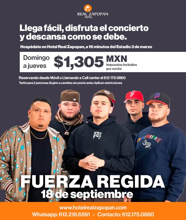 Oferta Especial de Hospedaje, Concierto Fuerza Regida, Hotel Real Zapopan, Jalisco